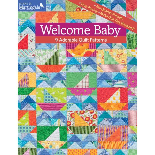 Welcome Baby : 9 Adorable Quilt Patterns