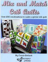 Butterfly Stitches Mix and Match Crib Quilts by Connie Ewbank