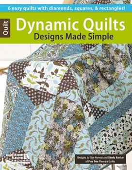 Dynamic Quilt Designs Made Simple by Leisure Arts Inc.