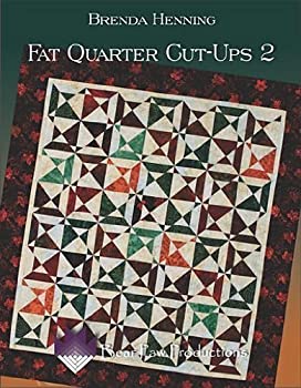 Fat Quarter Cut-Ups 2 by Brenda Henning