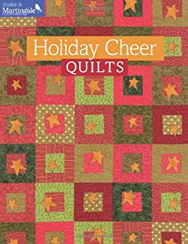 Holiday Cheer Quilts (Make It Martingale)
