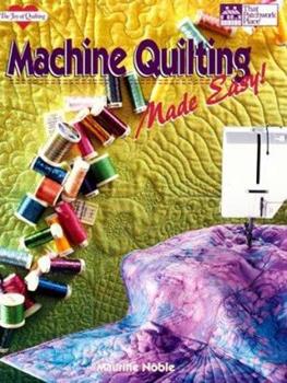 Machine Quilting Made Easy! (The Joy of Quilting)