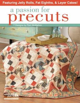 A Passion for Precuts by Pam McMahon