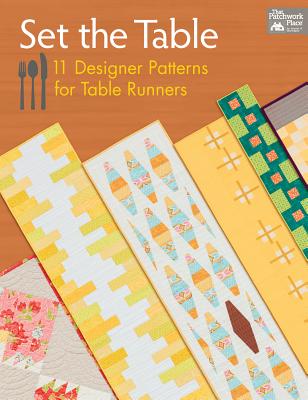 Set the Table: 11 Designer Patterns for Table Runners by That Patchwork Place