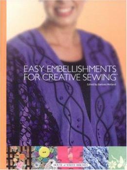 Easy Embellishments for Creative Sewing