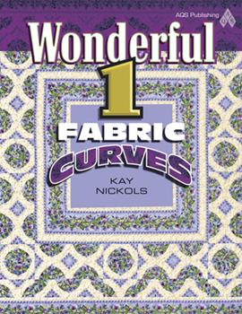 Wonderful 1 Fabric Curves by Kay Nickols